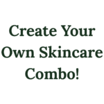 create your own skincare combo